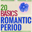 20 Basics: The Romantic Period | Peter Frankl