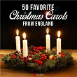50 Favorite Christmas Carols from England | The Choir Of Westminster Abbey