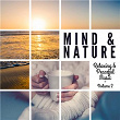 Mind & Nature: Relaxing and Peaceful Music, Vol. 2 | Orient Expressions