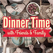 Dinner Time with Friends & Family | Kymaera