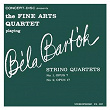 Bartók: String Quartets No. 1 & No. 2 | Fine Arts Quartet