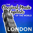 Classical Music Capitals of the World: London | Pride Of The 48
