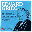 Edvard Grieg - Essential Orchestral Works | Hamburg State Opera Orchestra