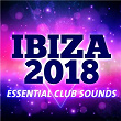 Ibiza 2018: Essential Club Sounds | Vuducru