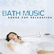 Bath Music (Songs For Relaxation) | 2play