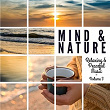 Mind & Nature: Relaxing and Peaceful Music, Vol. 3 | The Munroes