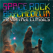 Space Rock Psychedelia: 20 Vintage Classics | 101 Strings Orchestra