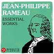 Jean-Philippe Rameau: Essential Works | L Orfeo Barockorchester