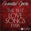 Essential Opera: The Best Love Songs Ever | Czech Symphony Orchestra