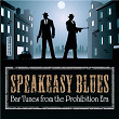 Speakeasy Blues: Bar Tunes from the Prohibition Era | Skip Martin & His Prohibitionists