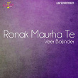Ronak Maurha Te (feat. Miss Simran) | Veer Baljinder