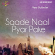 Saade Naal Pyar Pake | Veer Baljinder