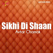 Sikhi Di Shaan | Avtar Chamak