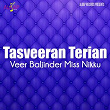 Tasveeran Terian (feat. Miss Nikku) | Veer Baljinder