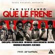 Tan Buscando Que Le Frene | Potencia Lirical