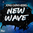 New Wave | King Chino Rebel