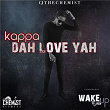 Dah Love Yah | Kappa