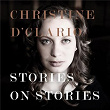 Stories On Stories | Christine D Clario