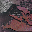 Sleep Less | Wabz