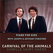 Piano for Kids: Saint-Saëns: Carnival of the Animals (Arr. Piano 4 Hands by Joseph Paratore & Anthony Paratore) | Joseph Paratore & Anthony Paratore
