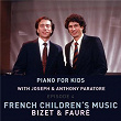 Piano for Kids: French Children's Music | Joseph Paratore & Anthony Paratore