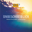 Sing! Dein Lied, Vol. 3 - Unbeschreiblich (Bekannte und neue Lobpreis- und Anbetungslieder) | Katharina Schedlinski