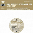 So Good (feat. Stephanie Pop) | Sun Set