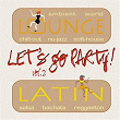 Lets Go Party Vol. 2 (Latin Hits & Lounge Music) | Croma Latina