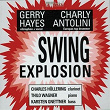 Swing Explosion | Gerry Hayes, Charly Antolini