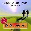 You And Me Io E Te | Do.ma