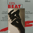 On The Beat | Charly Antolini, Charly Augschöll