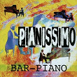 Pianissimo - Barpiano | Bob Hall