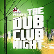 The Dub Club Night | Noiseshaper