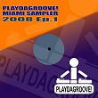 Playdagroove! Miami Sampler 2008 Ep. 1 | Jason Rivas, Almost Believers