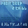 From Deep To Chill - Finest Selection Of Deep And New Lounge Music | Sangar