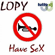 Have Sex | Lopy