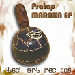 Maraka EP | Pratap