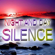 Silence | Night & Day