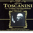 Arturo Toscanini Dirige Ludwig Van Beethoven | The Philharmonic Symphony Orchestra Of New York Arturo Toscanini