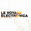 Le Voyage Electronica - Chill Lounge Edition | Moccabeat Connection