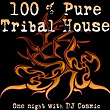 DJ Cosmic 100 Pure Tribal House | Junior