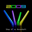 2009 | Shay Dt, Rosenhaft