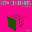 80's Club Hits Reloaded Vol.3 - Best Of Club, Dance, House, Electro And Techno Remix Collection | De Lorean