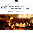 Piotr Ilitch Tchaikovsky: Symphonic Pearls Of Romantic Giants, Vol. 4 (Tchaikovsky's Contemplativeness) | Tbilisi Symphony Orchestra, Djansug Kakhidze