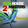 Tech House Masters Vol.2 | Sasha Wins, Igor Shep