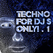 Techno, For DJ's Only! Volume 1 | Al Faris, The Pagemaster