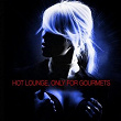 Hot Lounge, Only For Gourmets | Aimée Sol