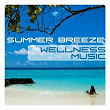 Wellness Music, Summer Breeze | My Personal Dream