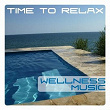 Wellness Music, Time To Relax | Remember Leona