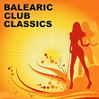 Balearic Club Classics (Best Of Ibiza Disco, House And Electro Sounds) | Timba Funk